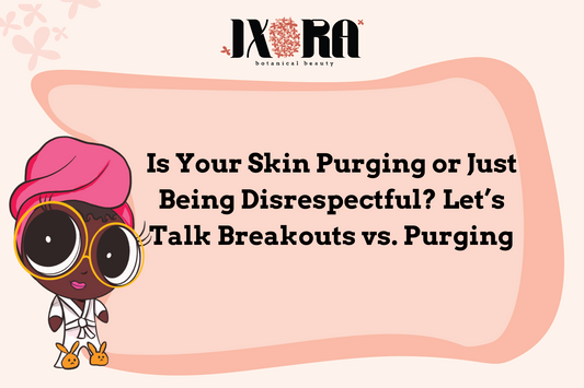 Is Your Skin Purging or Just Being Disrespectful? Let’s Talk Breakouts vs. Purging